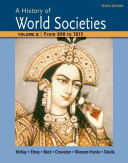 A History of World Societies Volume B: from 800 To 1815