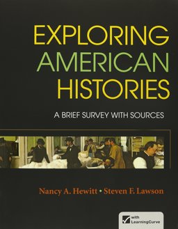 Exploring American Histories, Combined Volume and LaunchPad for Exploring American Histories, Combined Volume (Access Card)