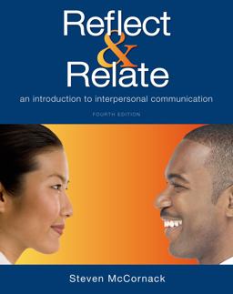 Reflect and Relate An Introduction to Interpersonal Communication 4th 9781457697180 Front Cover