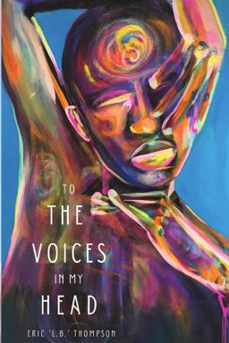 To the Voices in My Head