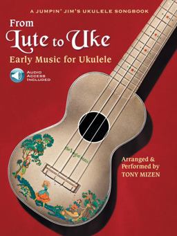From Lute to Uke Early Music for Ukulele Book/Online Audio  9781458406514 Front Cover