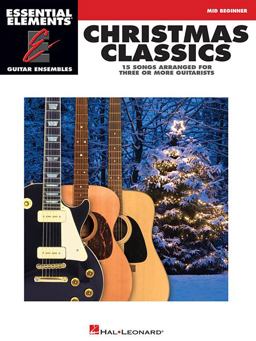 Christmas Classics Essential Elements Guitar Ensembles Mid-Beginner Level  9781458410054 Front Cover