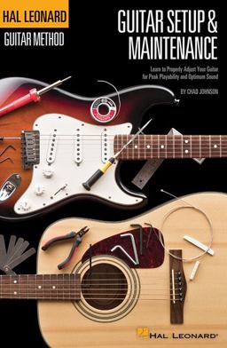 Hal Leonard Guitar Method - Guitar Setup and Maintenance