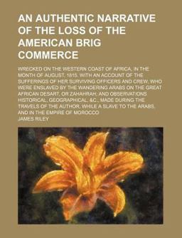 An Authentic Narrative of the Loss of the American Brig Commerce
