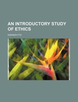 An Introductory Study of Ethics