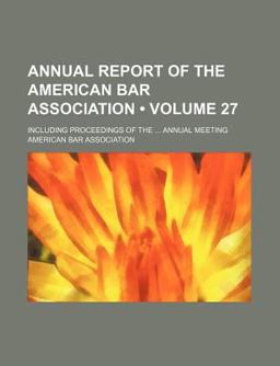 Annual Report of the American Bar Association