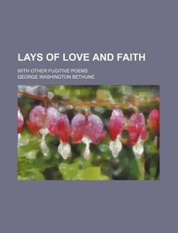 Lays of Love and Faith; with Other Fugitive Poems