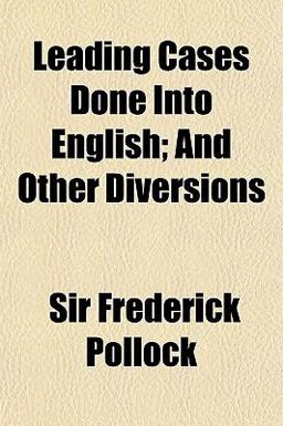 Leading Cases Done into English; and Other Diversions