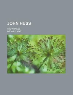 John Huss; the Witness