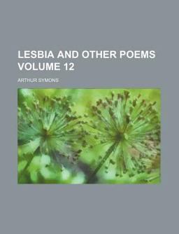 Lesbia and Other Poems