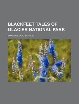 Blackfeet Tales of Glacier National Park