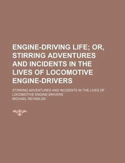 Engine-Driving Life