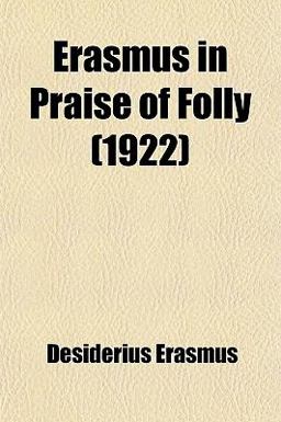 Erasmus in Praise of Folly