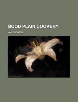 Good Plain Cookery