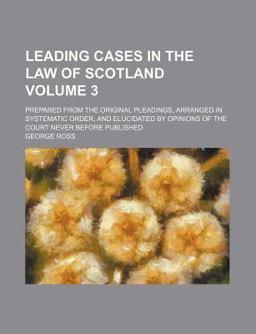 Leading Cases in the Law of Scotland