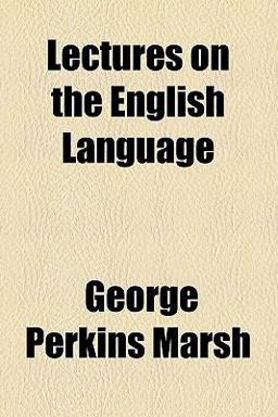 Lectures on the English Language