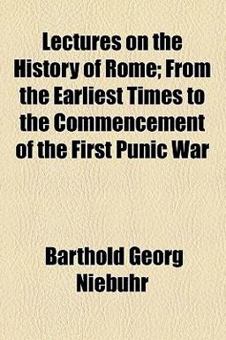 Lectures on the History of Rome