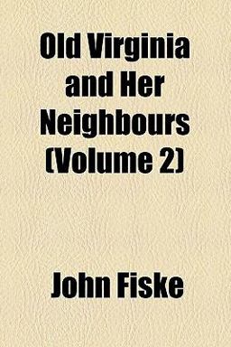 Old Virginia and Her Neighbours