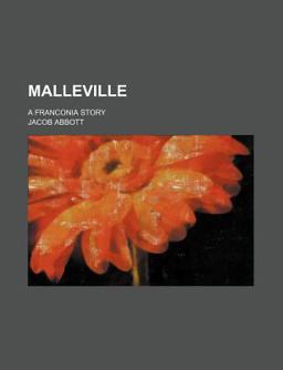 Malleville; a Franconia Story