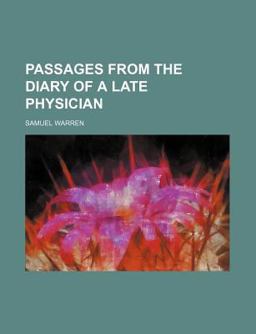 Passages from the Diary of a Late Physician