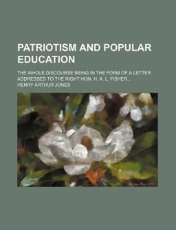 Patriotism and Popular Education Patriotism and Popular Education