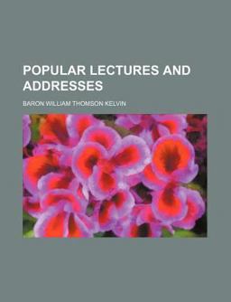 Popular Lectures and Addresses