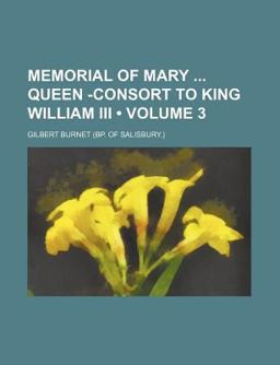 Memorial of Mary Queen -Consort to King William III