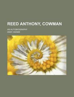 Reed Anthony, Cowman