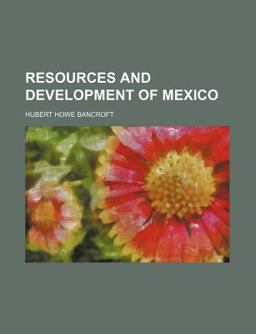Resources and Development of Mexico