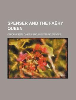 Spenser and the Faëry Queen Spenser and the Faëry Queen