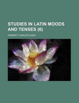 Studies in Latin Moods and Tenses