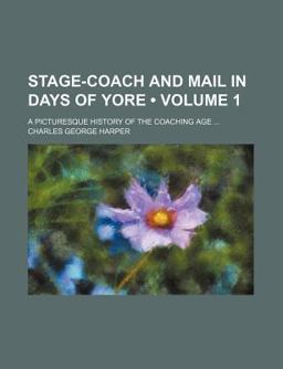 Stage-Coach and Mail in Days of Yore
