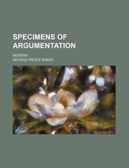Specimens of Argumentation