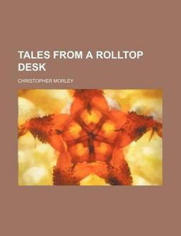 Tales from a Rolltop Desk