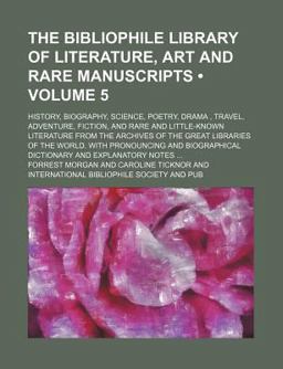 The Bibliophile Library of Literature, Art and Rare Manuscripts