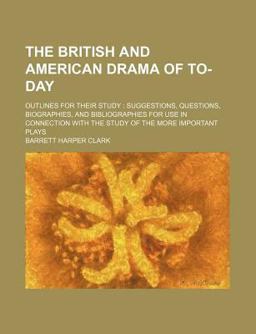 The British and American Drama of To-Day