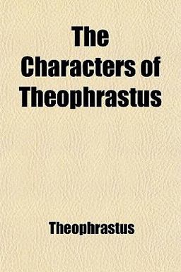 The Characters of Theophrastus