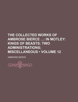 The Collected Works of Ambrose Bierce