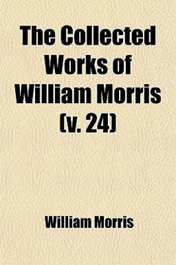 The Collected Works of William Morris