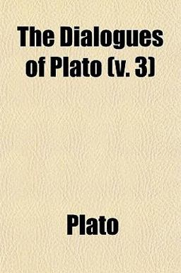 The Dialogues of Plato
