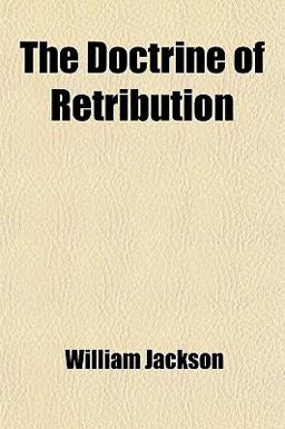 The Doctrine of Retribution The Doctrine of Retribution