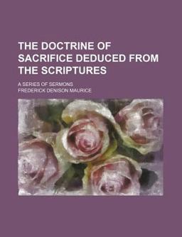 The Doctrine of Sacrifice Deduced from the Scriptures