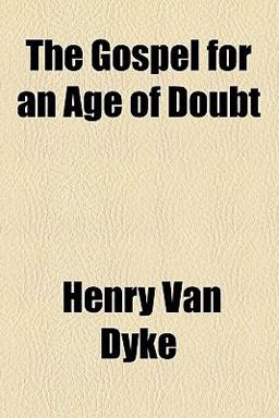 The Gospel for an Age of Doubt