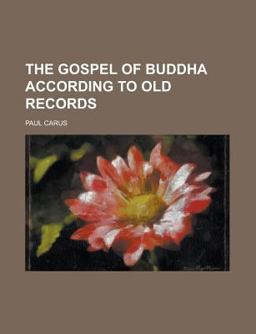 The Gospel of Buddha According to Old Records