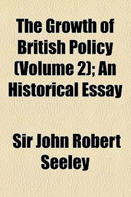 The Growth of British Policy The Growth of British Policy