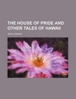 The House of Pride and Other Tales of Hawaii
