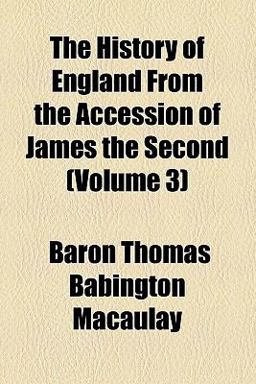 The History of England from the Accession of James The