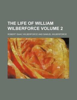 The Life of William Wilberforce