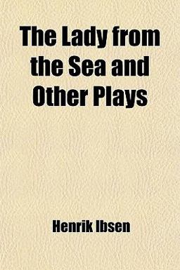 The Lady from the Sea and Other Plays