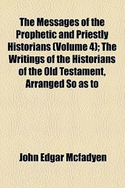 The Messages of the Prophetic and Priestly Historians